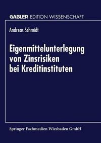 Cover image for Eigenmittelunterlegung Von Zinsrisiken Bei Kreditinstituten