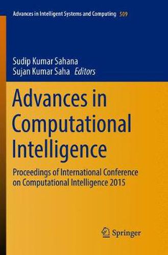 Cover image for Advances in Computational Intelligence: Proceedings of International Conference on Computational Intelligence 2015