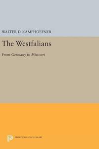 Cover image for The Westfalians: From Germany to Missouri