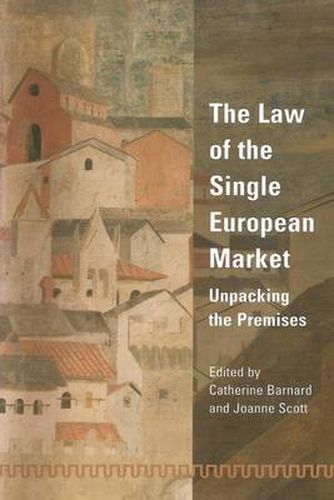 The Law of the Single European Market: Unpacking the Premises