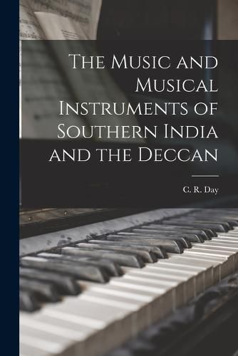 Cover image for The Music and Musical Instruments of Southern India and the Deccan