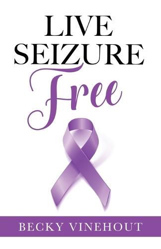Cover image for Live Seizure Free