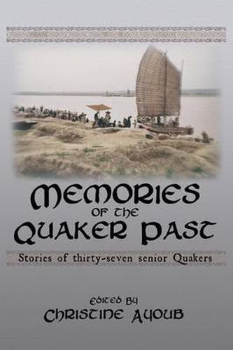 Cover image for Memories of the Quaker Past: Stories of Thirty-Seven Senior Quakers