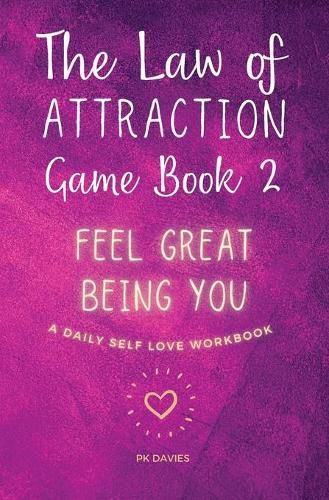 Cover image for The Law of Attraction Game Book 2: Feel Great Being You!