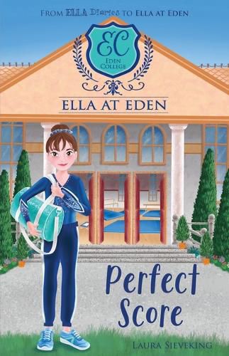 Cover image for Perfect Score (Ella at Eden #9)