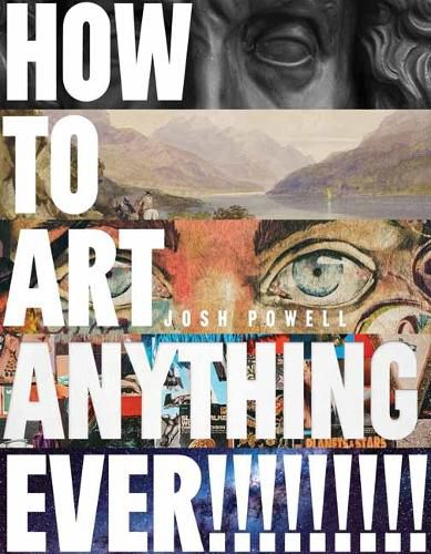 How to Art Anything, Ever!