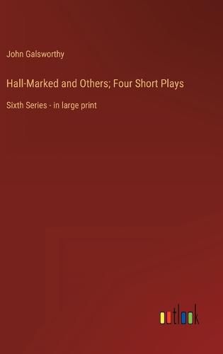 Cover image for Hall-Marked and Others; Four Short Plays