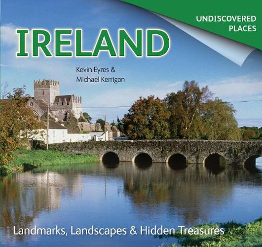 Cover image for Ireland Undiscovered: Landmarks, Landscapes & Hidden Treasures