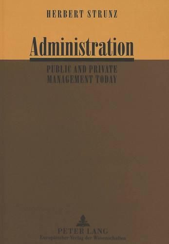 Cover image for Administration: Public and Private Management Today