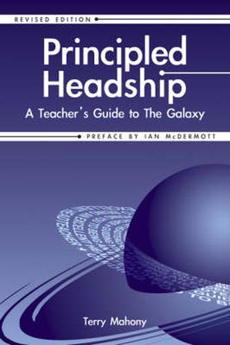 Cover image for Principled Headship: A Teacher's Guide to the Galaxy