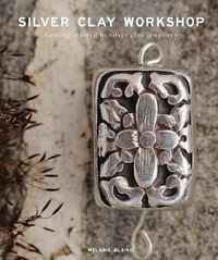 Cover image for Silver Clay Workshop: Getting Started in Silver Clay Jewellery