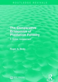 Cover image for The Comparative Economics of Plantation Forestry: A Global Assessment
