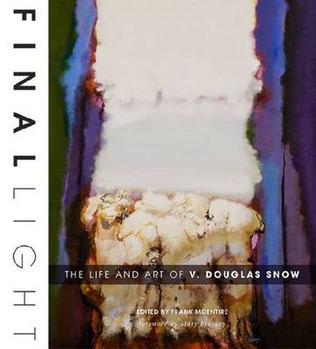 Cover image for Final Light: The Life and Art of V. Douglas Snow