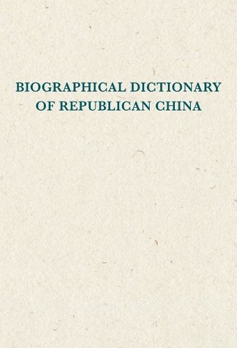 Cover image for Biographical Dictionary of Republican China