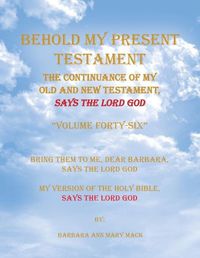 Cover image for Behold My Present Testament