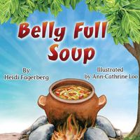 Cover image for Belly Full Soup