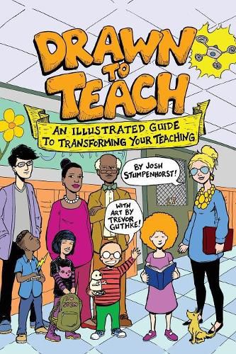 Cover image for Drawn to Teach: An Illustrated Guide to Transforming Your Teaching