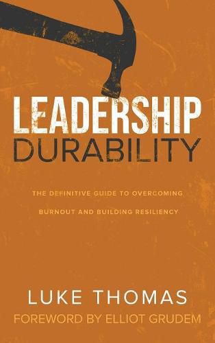 Cover image for Leadership Durability: The Definitive Guide to Overcoming Burnout and Building Resiliency