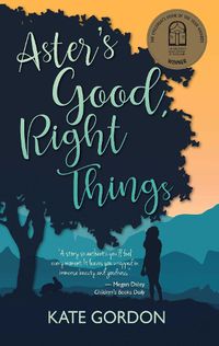 Cover image for Aster's Good, Right Things