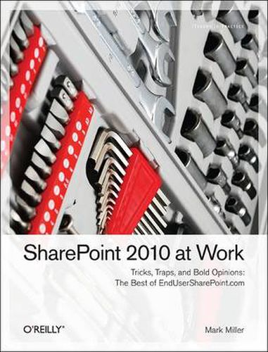 Cover image for SharePoint 2010 at Work: Tricks, Traps, and Bold Opinions