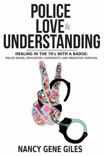 Cover image for Police, Love, & Understanding