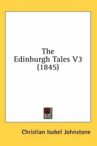 Cover image for The Edinburgh Tales V3 (1845)