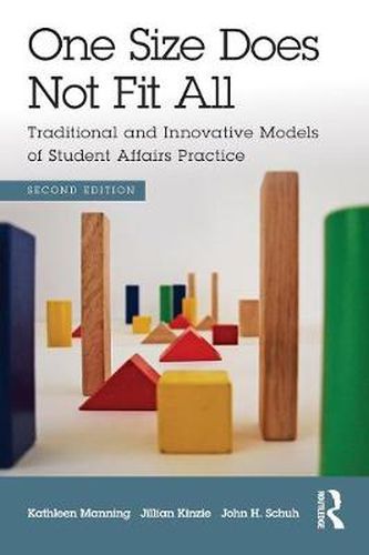 Cover image for One Size Does Not Fit All: Traditional and Innovative Models of Student Affairs Practice