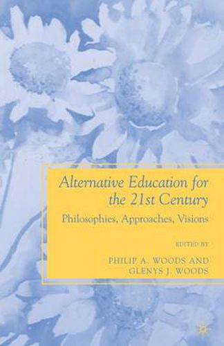 Cover image for Alternative Education for the 21st Century: Philosophies, Approaches, Visions
