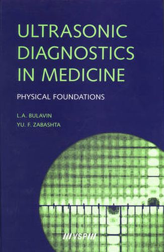 Cover image for Ultrasonic Diagnostics in Medicine: Physical Foundations