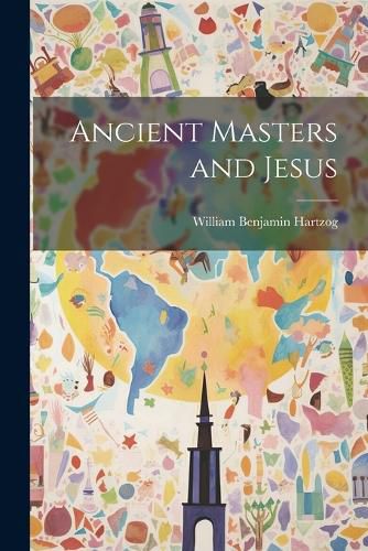 Cover image for Ancient Masters and Jesus