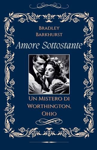 Cover image for Amore Sottostante Un Mistero di Worthington, Ohio