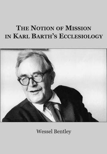 Cover image for The Notion of Mission in Karl Barth's Ecclesiology