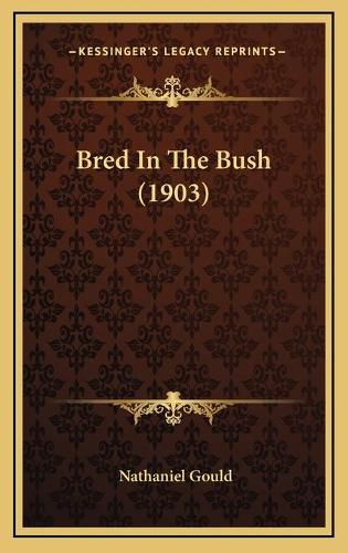 Bred in the Bush (1903)