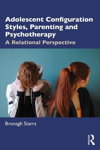 Cover image for Adolescent Configuration Styles, Parenting and Psychotherapy