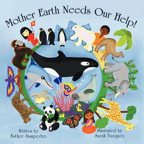 Cover image for Mother Earth Needs Our Help!