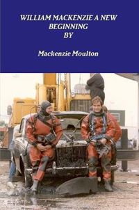 Cover image for William Mackenzie A New Beginning