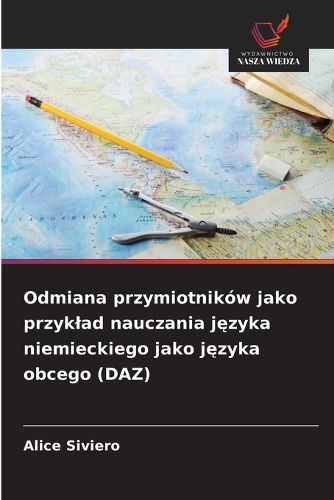 Cover image for Odmiana przymiotnikow jako przyklad nauczania języka niemieckiego jako języka obcego (DAZ)