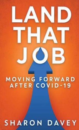 Cover image for Land That Job - Moving Forward After Covid-19