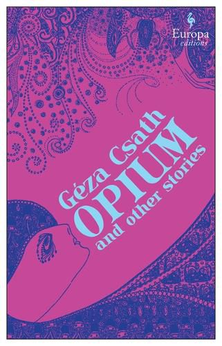 Cover image for Opium and Other Stories