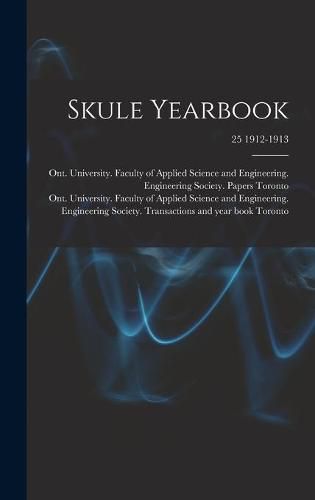 Cover image for Skule Yearbook; 25 1912-1913