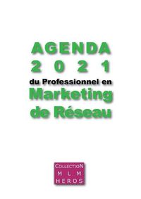 Cover image for Agenda 2021 du Professionnel en Marketing de Reseau: Dedie aux VDI - Vendeurs Directs Independants