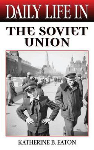 Cover image for Daily Life in the Soviet Union