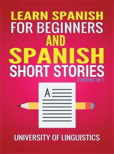 Cover image for Learn Spanish For Beginners AND Spanish Short Stories: 2 Books IN 1!