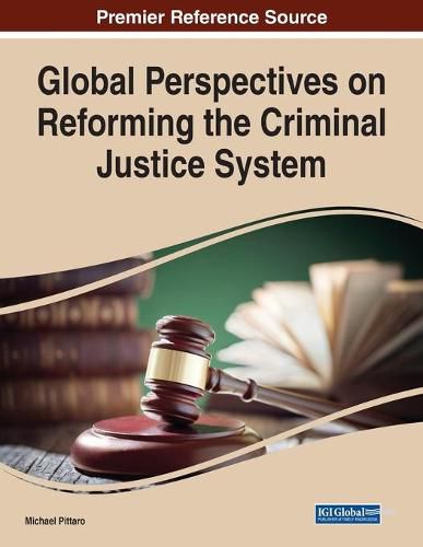 Cover image for Global Perspectives on Reforming the Criminal Justice System