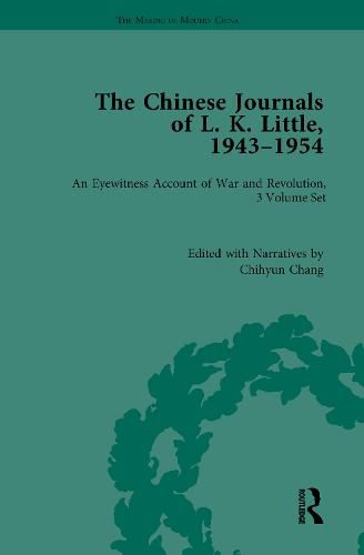 Cover image for The Chinese Journals of L.K. Little, 1943-54: An Eyewitness Account of War and Revolution