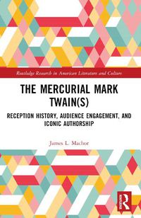 Cover image for The Mercurial Mark Twain(s)