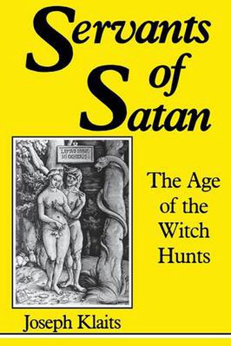 Cover image for Servants of Satan: The Age of the Witch Hunts