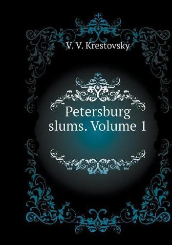 Cover image for Petersburg slums. Volume 1