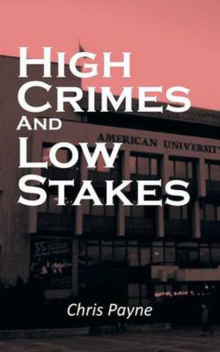 Cover image for High Crimes and Low Stakes