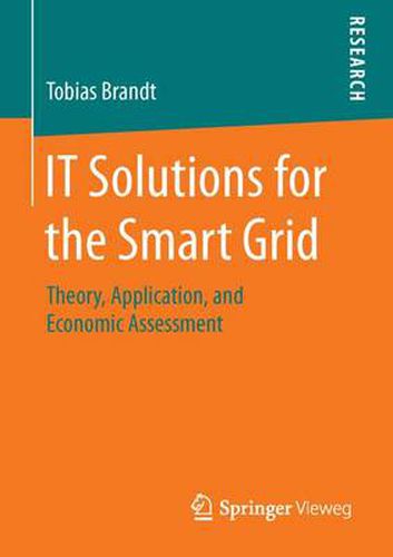 Cover image for IT Solutions for the Smart Grid: Theory, Application, and Economic Assessment